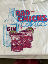 Load image into Gallery viewer, RAD CHICKS GIN OR TEE