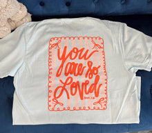Load image into Gallery viewer, You Are So Loved